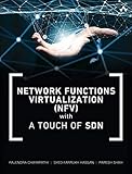 Network Functions Virtualization (NFV) with a Touch of SDN by Rajendra Chayapathi, Syed F. Hassan