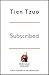 Subscribed: Why the Subscription Model Will Be Your Company's Future-and What to Do About It [Paperback] [Jun 07, 2018] Tzuo, Tien, Weisert, Gabe
