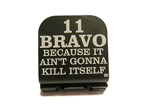 11 Bravo Because It Ain't Gonna Kill Itself Infantry Laser Etched Hat Clip Black