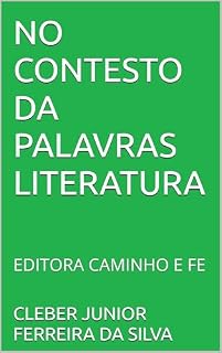 Livro NO CONTESTO DA PALAVRAS LITERATURA: EDITORA CAMINHO E FE