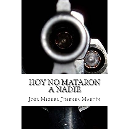 Hoy no mataron a nadie Hoy no mataron a nadie