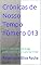 Livro Crônicas de Nosso Tempo número 013: Esta é uma série de blogs publicados desde o ano de 1995