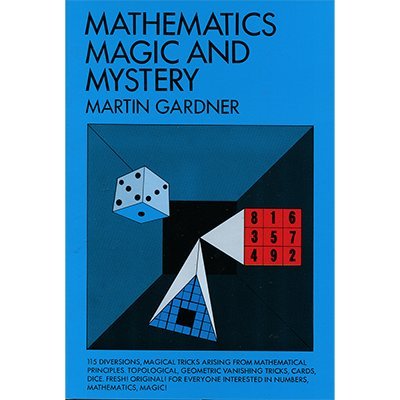 Mathematics, Magic & Mystery by Martin Gardner Dover