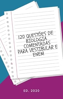 Livro 120 Questões comentadas de Biologia para você mandar bem no Vestibular e ENEM