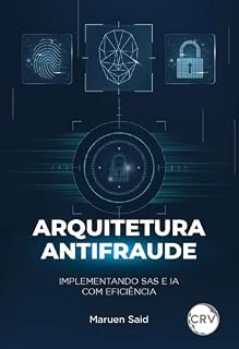 Livro Arquitetura antifraude: Implementando SAS e IA com eficiência