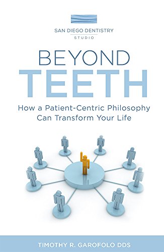 [Book] Beyond Teeth: How a Patient-Centric Philosophy Can Transform Your Life [R.A.R]
