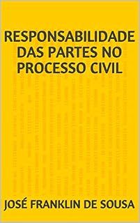 Livro RESPONSABILIDADE DAS PARTES  NO PROCESSO CIVIL