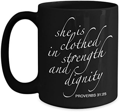Scripture Coffee Mug - She Is Clothed in Strength and Dignity, Proverbs 31:25 - Novelty Black Coffee Mug for Women - Ceramic Cup with Bible Verse