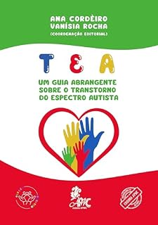 Livro TEA: UM GUIA ABRANGENTE SOBRE O TRANSTORNO DO ESPECTRO AUTISTA (Coleção INCLUSÃO)