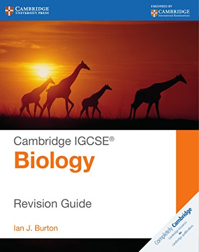 Download Cambridge IGCSE® Biology Revision Guide (Cambridge International IGCSE) Download Cambridge IGCSE® Biology Revision Guide (Cambridge International IGCSE)