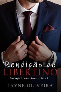 Livro Rendição Do Libertino: Duologia Irmãos Scott - Livro I