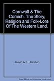 Front cover for the book Cornwall and the Cornish: The Story, Religion, and Folk-lore of 'The Western Land' by A. K. Hamilton Jenkin