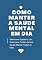 Livro Como manter a saúde mental em dia: Mente em Equilíbrio: Um Guia para Cuidar da Sua Saúde Mental Todos os Dias