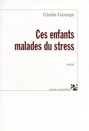 Ces enfants malades du stress