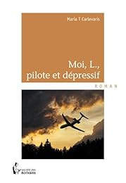 Moi, L., pilote et dépressif