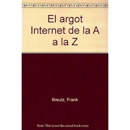 Argot internet, el - guia rapida Argot internet, el - guia rapida