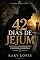 Livro 42 Dias de Jejum: Caráter, Discernimento e Governo Espiritual.