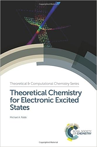 Theoretical Chemistry for Electronic Excited States (Theoretical and Computational Chemistry Series)