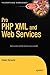 Pro PHP XML and Web Services by Robert Richards