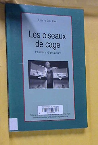 Oiseaux De Cage Passion D Amateurs Eliane Del Col