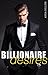Billionaire Erotica: Billionaire Desires - An Alpha Billionaire Romance