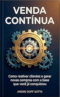 Livro O Guia Definitivo Para Fazer Clientes Voltarem — Mesmo Que Eles Tenham Sumido Há Meses: Domine a arte de fazer clientes comprarem novamente