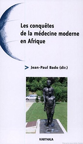 Les  conquêtes de la médecine moderne en Afrique