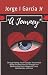 A Journey: Through Poetry You'll Find Out You Are Not Alone On What You Go Through In A Relationship by