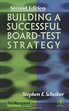 Building a Successful Board-Test Strategy, Scheiber, Stephen F., 0750672803