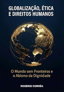Livro Globalização, Ética E Direitos Humanos: