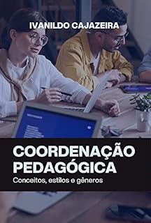 Coordenação pedagógica: Conceitos, estilos e gêneros