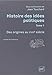 Histoire des idées politiques : Tome 1, Des origines au XVIIIe siècle by