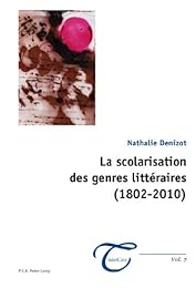 La  scolarisation des genres littéraires (1802-2010)