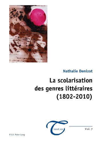 La  scolarisation des genres littéraires (1802-2010)