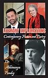 Literary Explorations: Contemporary Fiction and Poetry by Abhimanyu Pandey, Anna Faktorovich