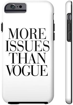 More Issues Than Vogue Phone Case