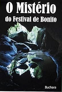 Livro O MISTÉRIO DO FESTIVAL DE BONITO