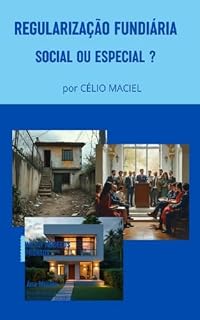 Livro REGULARIZAÇÃO FUNDIÁRIA, SOCIAL OU ESPECIAL ?