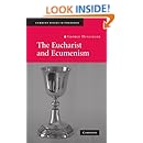 The Eucharist and Ecumenism: Let us Keep the Feast (Current Issues in Theology)