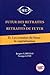 Futur des retraites & retraites du futur : Tome 2, Les retraites du futur : la capitalisation by 