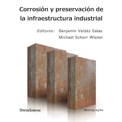 Corrosión y preservación de la infraestructura industrial Corrosión y preservación de la infraestructura industrial