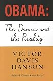 Obama: The Dream and the Reality: Selected National Review Essays