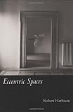 Eccentric Spaces (The MIT Press) by Robert Harbison