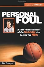 Personal Foul: A First-Person Account of the Scandal that Rocked the NBA
