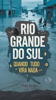 Livro Rio Grande do Sul: Quando Tudo Vira Nada