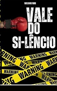 Livro Vale do Silêncio: Desobedecer ao silêncio é o primeiro passo para conquistar a liberdade.
