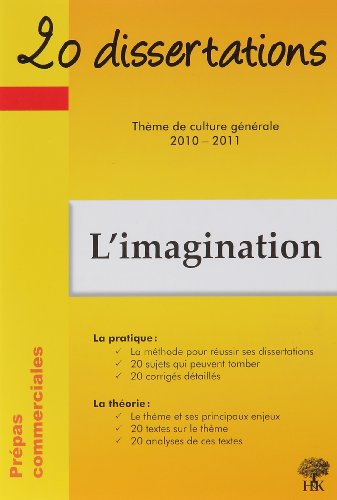 20 dissertations avec analyses et commentaires sur le thème L'imagination