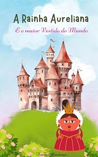 Livro A Rainha Aureliana: E o maior vestido do mundo
