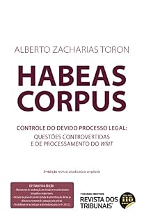 Livro Habeas Corpus: Controle do devido processo legal : questões controvertidas e de processamento do writ