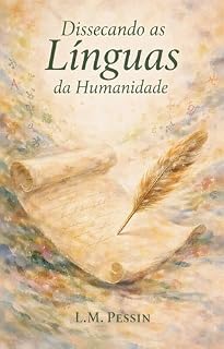 Livro Dissecando as Línguas da Humanidade: Uma investigação da complexidade e evolução da linguagem humana